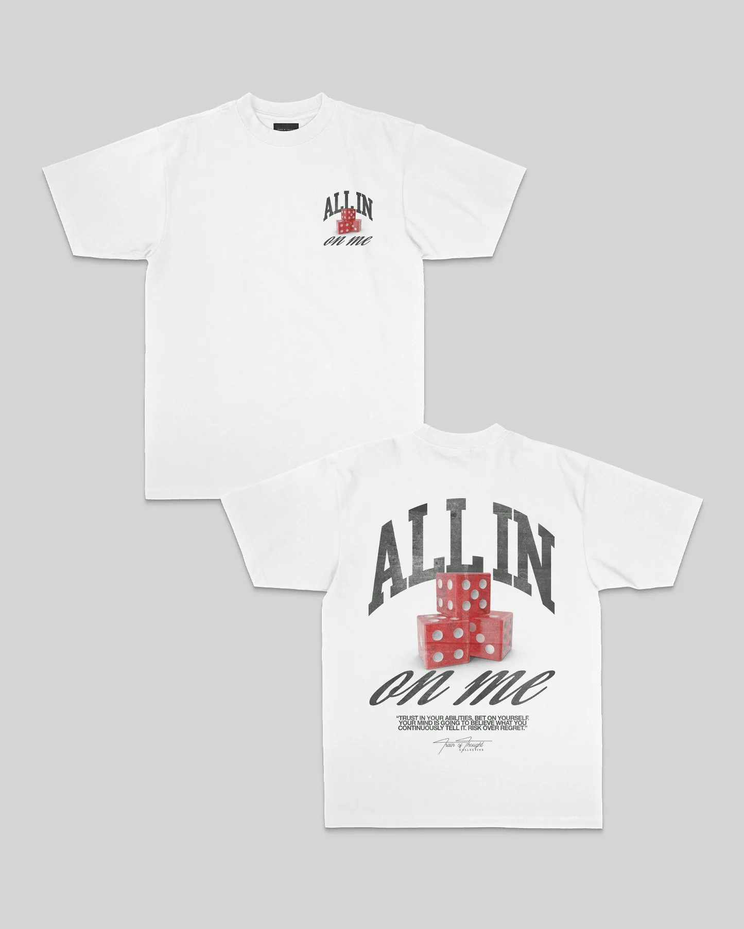 All in on me White Tee