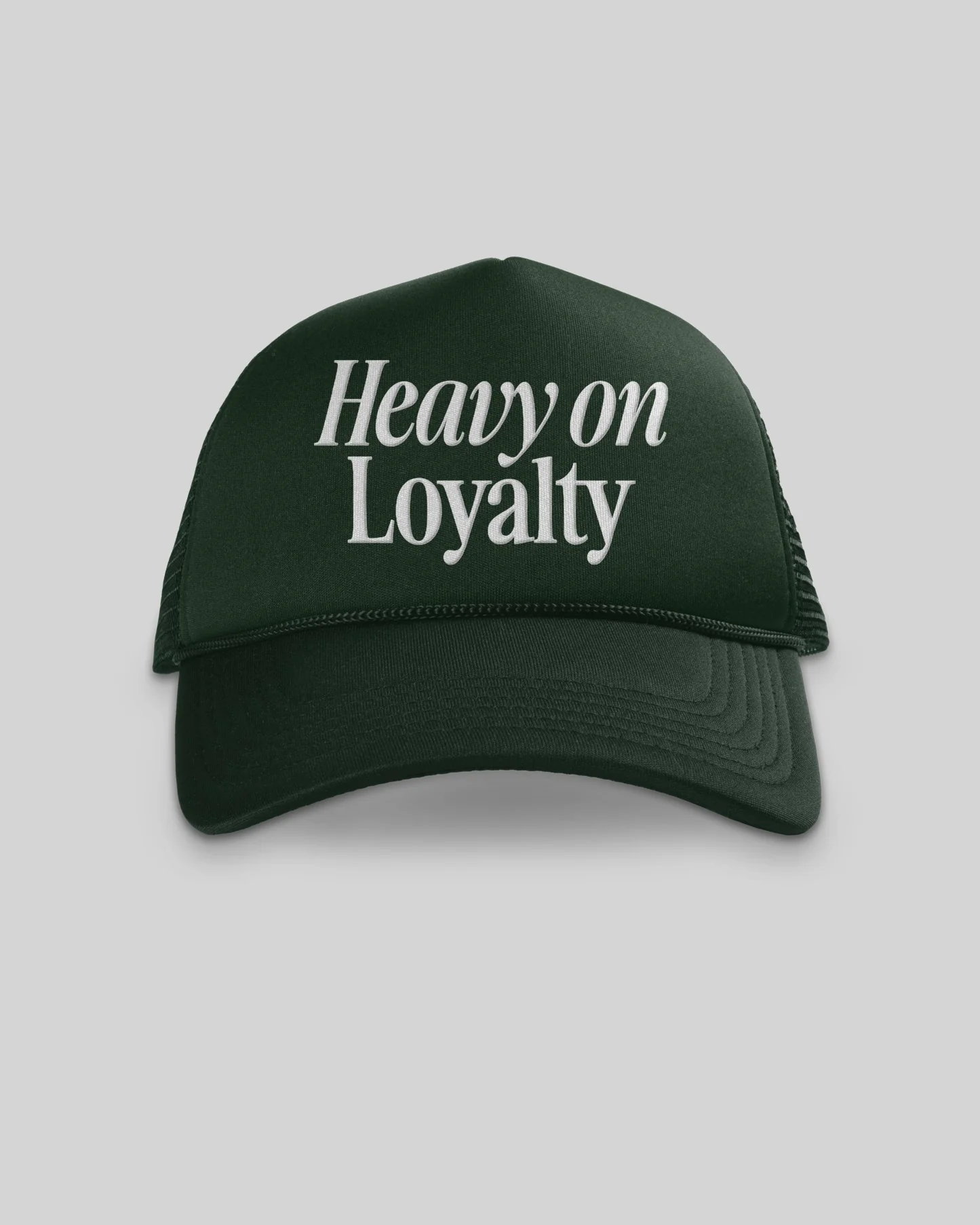 Heavy On Loyalty Dk Green 5 Panel Trucker Hat