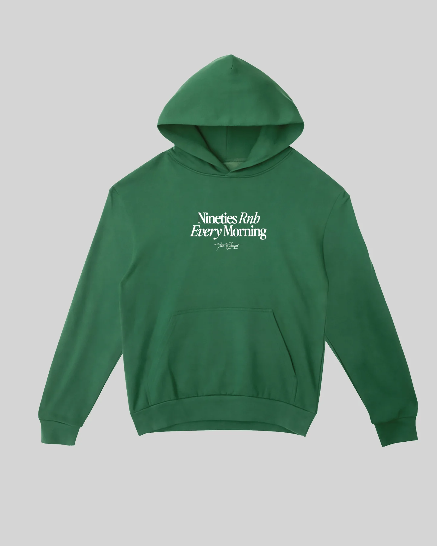Nineties Rnb Every Morning Forest Green Hoodie